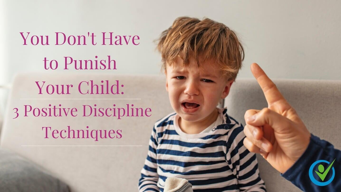You Don't Have to Punish Your Child